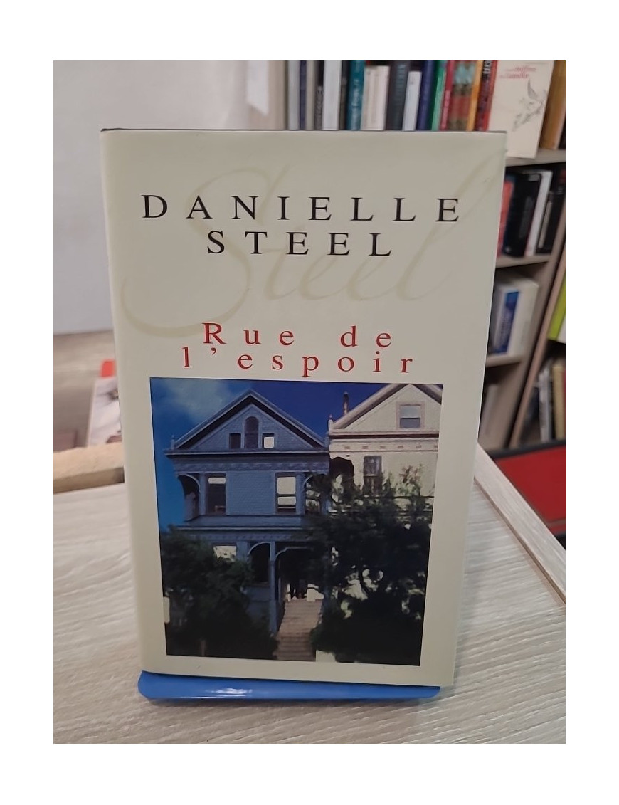 Rue de l'Espoir - roman sentimental de Danielle Steel