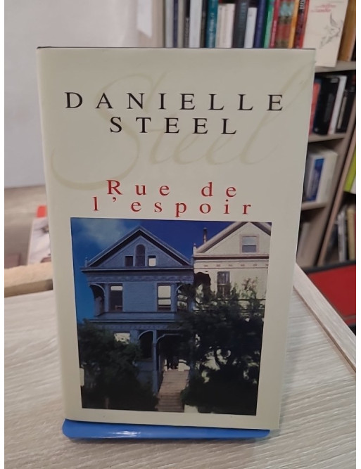 Rue de l'Espoir - roman sentimental de Danielle Steel