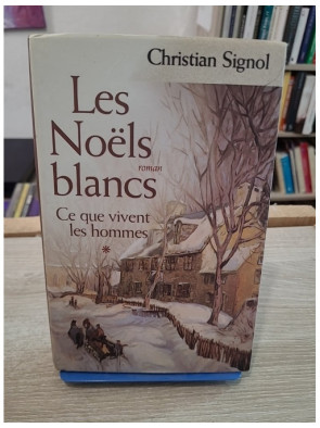 Les Noëls blancs - roman du terroir et mémoire familiale