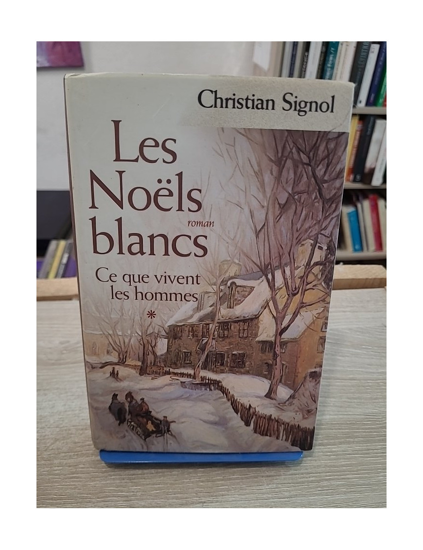 Les Noëls blancs - roman du terroir et mémoire familiale