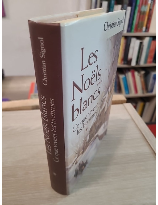 Les Noëls blancs - roman du terroir et mémoire familiale