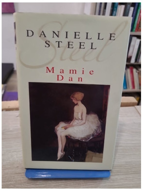 Mamie Dan - roman sentimental et saga familiale de Danielle Steel