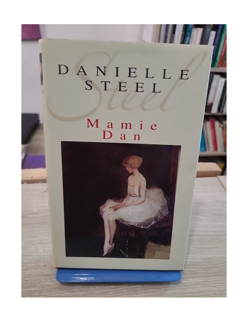 Mamie Dan - roman sentimental et saga familiale de Danielle Steel