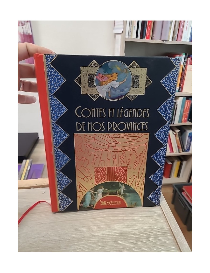 Contes et légendes de nos provinces - traditions et récits populaires illustrés