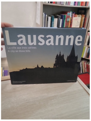 Lausanne - La ville aux trois collines, édition bilingue français-anglais