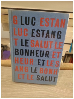Le Bonheur et le salut - réflexion spirituelle de Luc Estang