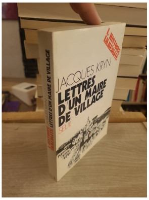 Lettres d'un maire de village - chronique de la vie rurale et politique locale