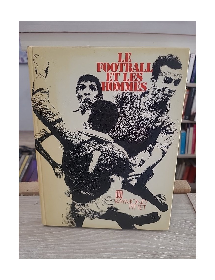 Le football et les hommes - regard sur le sport et la société