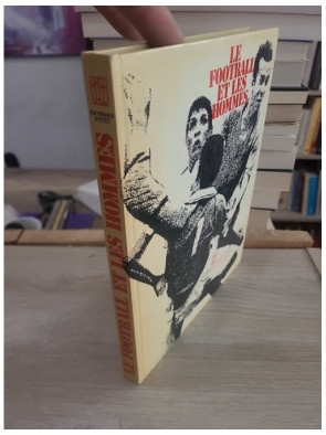 Le football et les hommes - regard sur le sport et la société