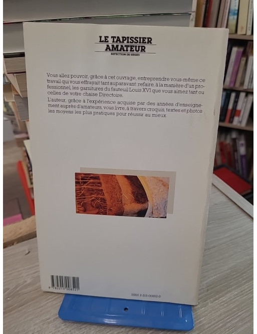 Le Tapissier amateur - Réfection de sièges et techniques de tapisserie