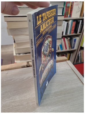 Le Tapissier amateur - Réfection de sièges et techniques de tapisserie