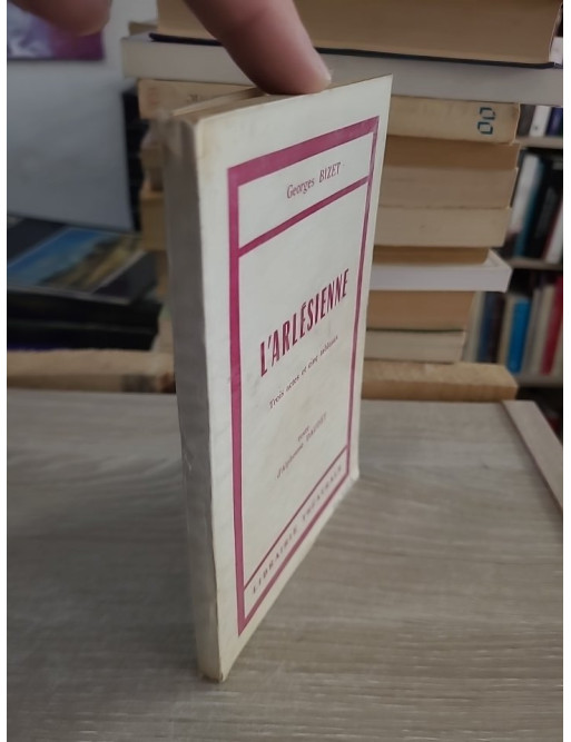 L'Arlésienne - pièce en trois actes et cinq tableaux d'Alphonse Daudet