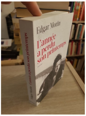 L'année a perdu son printemps - roman autobiographique d'Edgar Morin