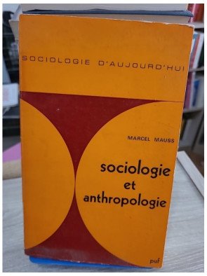 Sociologie et anthropologie - textes fondamentaux de Marcel Mauss