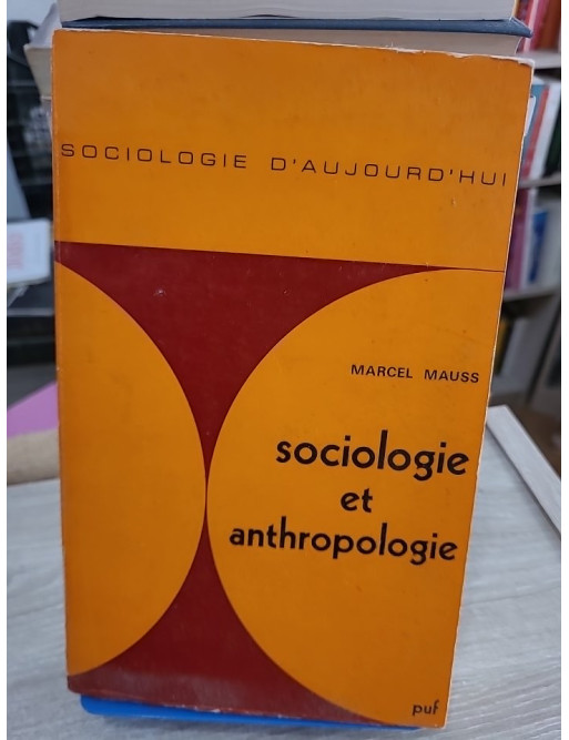 Sociologie et anthropologie - textes fondamentaux de Marcel Mauss