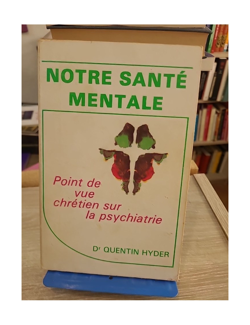 Notre santé mentale - guide de réflexion psychologique et spirituelle