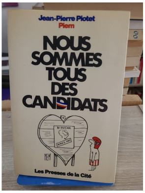 Nous sommes tous des candidats - Chroniques et réflexions satiriques