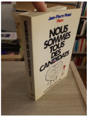 Nous sommes tous des candidats - Chroniques et réflexions satiriques