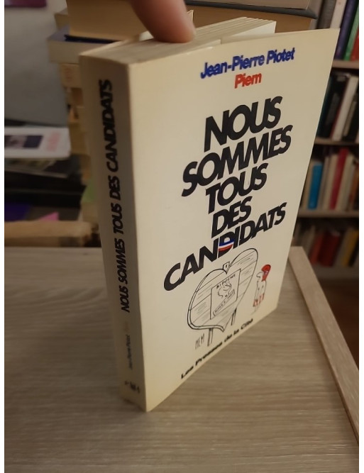 Nous sommes tous des candidats - Chroniques et réflexions satiriques