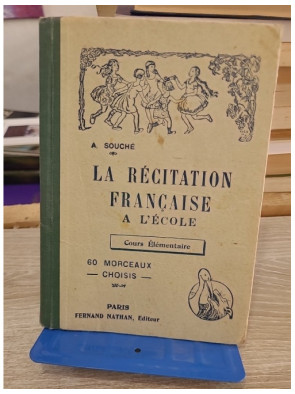 La récitation française à l'école - Cours moyen et supérieur, 80 morceaux choisis