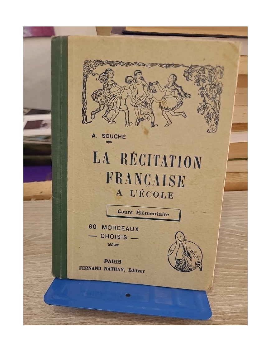La récitation française à l'école - Cours moyen et supérieur, 80 morceaux choisis