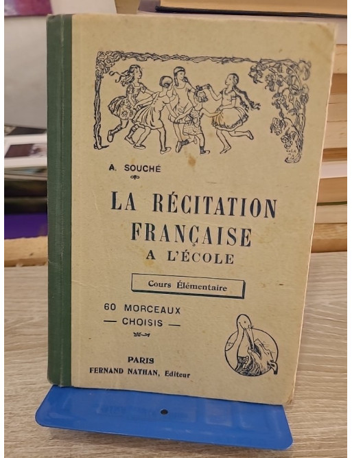 La récitation française à l'école - Cours moyen et supérieur, 80 morceaux choisis