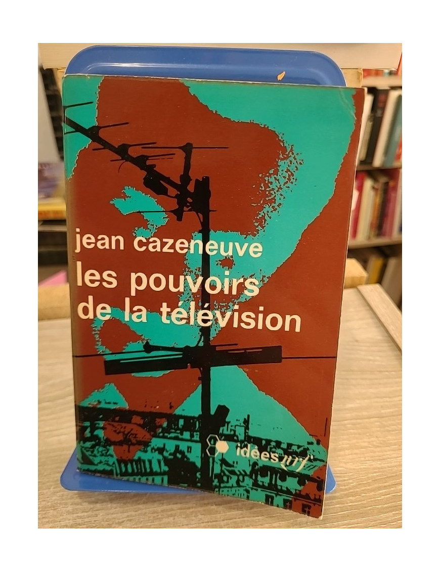 Les pouvoirs de la télévision - Jean Cazeneuve - Gallimard 1970