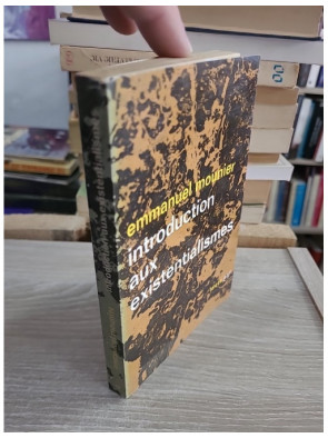 Introduction aux existentialismes - Emmanuel Mounier - NRF Idées Gallimard 1965