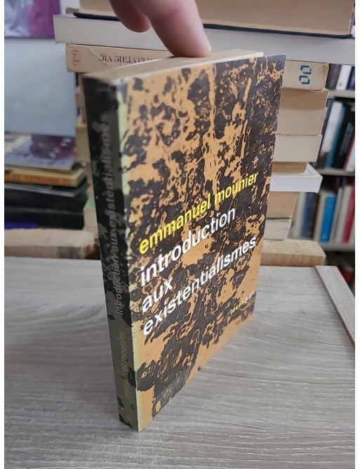 Introduction aux existentialismes - Emmanuel Mounier - NRF Idées Gallimard 1965