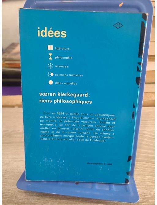 Riens philosophiques - Søren Kierkegaard - Gallimard Idées 1969