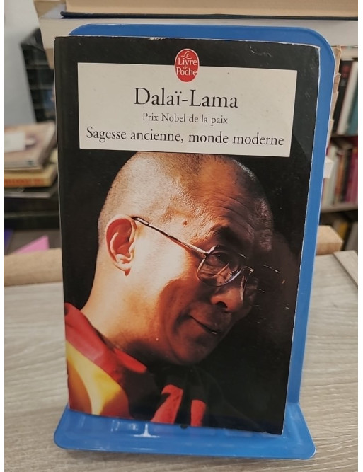 Sagesse ancienne, monde moderne - Dalaï Lama - Le Livre de Poche 2002