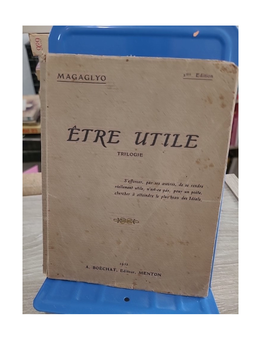 Être utile - Magaglyo - 2e édition Boëchat 1922