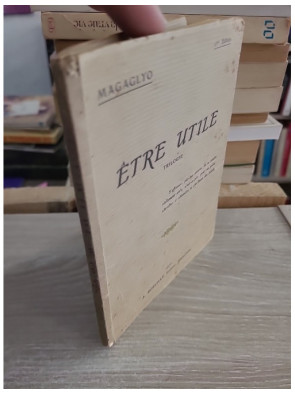 Être utile - Magaglyo - 2e édition Boëchat 1922