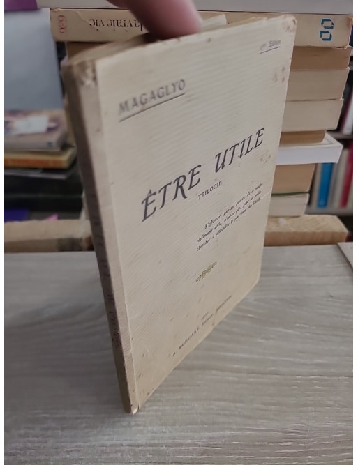 Être utile - Magaglyo - 2e édition Boëchat 1922