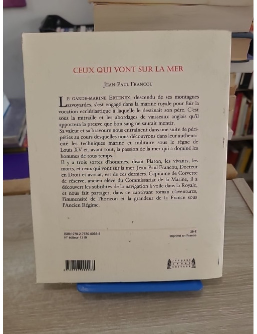 Ceux qui vont sur la mer - Roman d’aventure maritime sous Louis XV