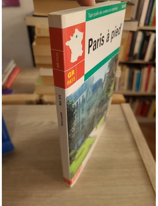 GR de Pays, Paris à pied - Topo-guide de randonnées urbaines