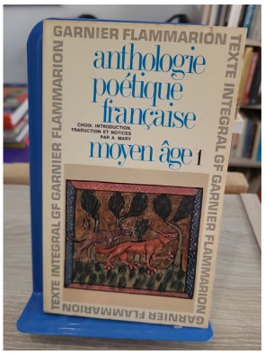 Anthologie poétique française - Moyen Âge Tome 1, textes et traductions
