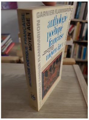 Anthologie poétique française - Moyen Âge Tome 1, textes et traductions