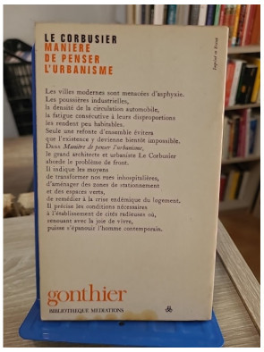 Manière de penser l'urbanisme - Réflexion sur la ville moderne