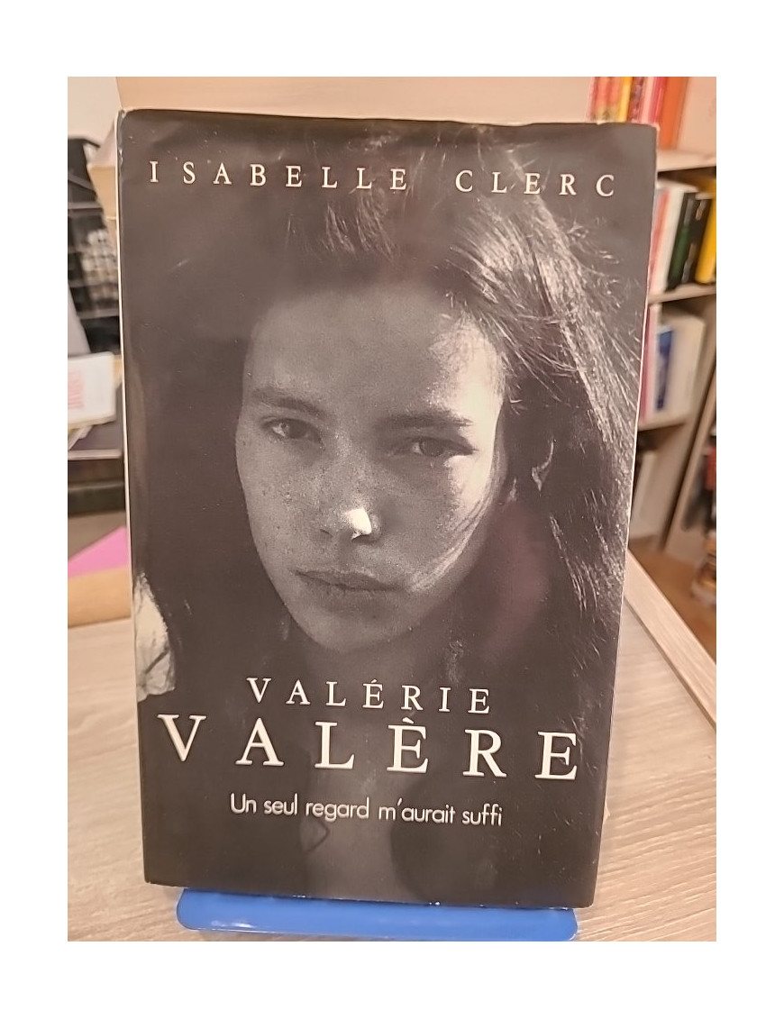 Valérie Valère - Un seul regard m'aurait suffi