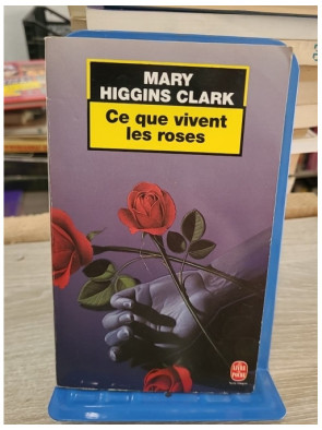 Ce que vivent les roses - Mary Higgins Clark - Le Livre de Poche 1998
