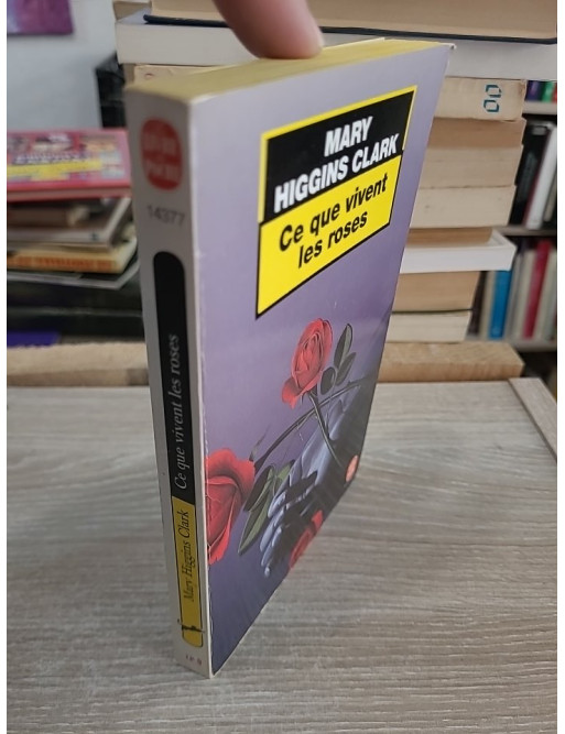 Ce que vivent les roses - Mary Higgins Clark - Le Livre de Poche 1998