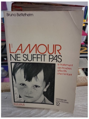 Le traitement des troubles affectifs chez l'enfant - L'amour ne suffit pas