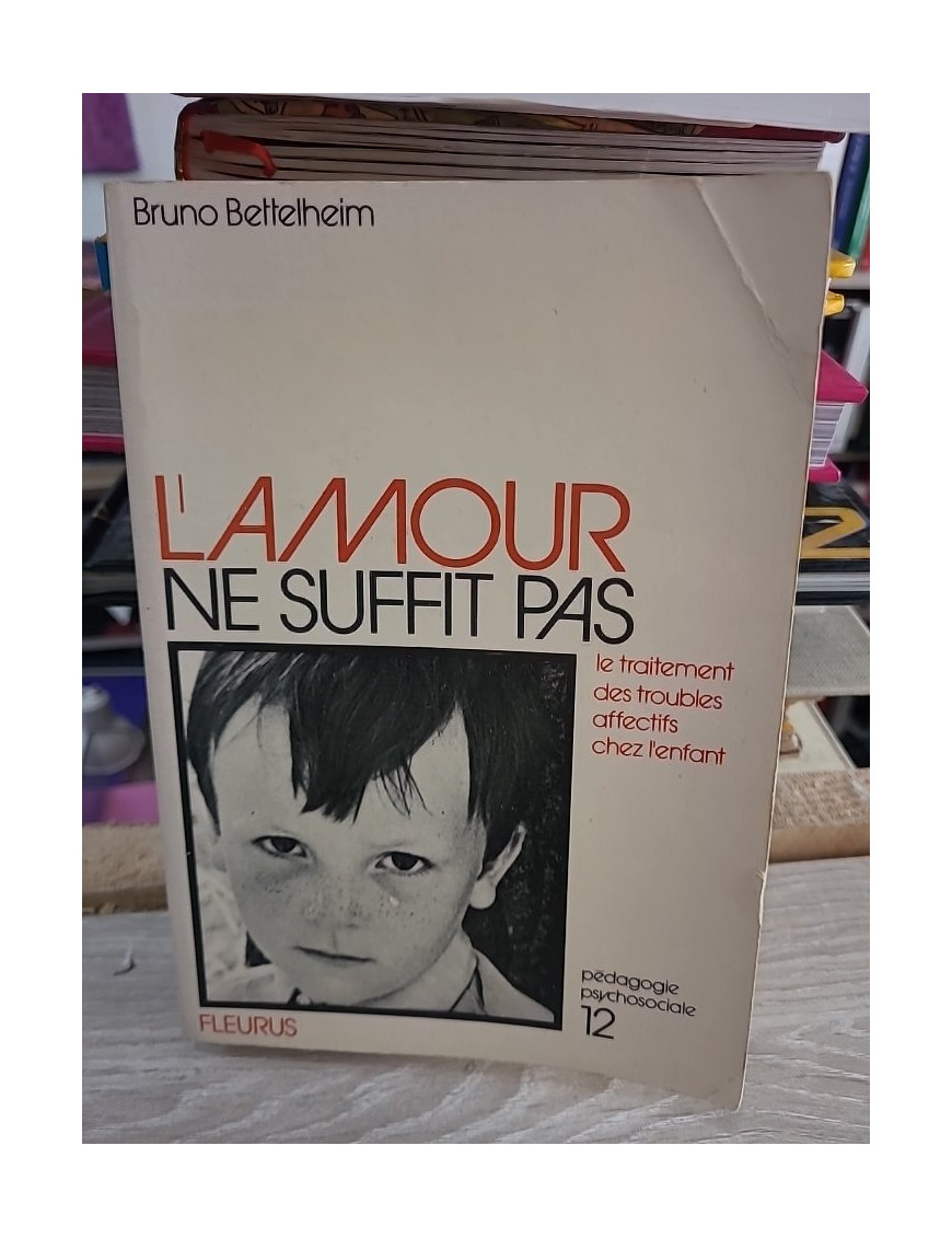 Le traitement des troubles affectifs chez l'enfant - L'amour ne suffit pas