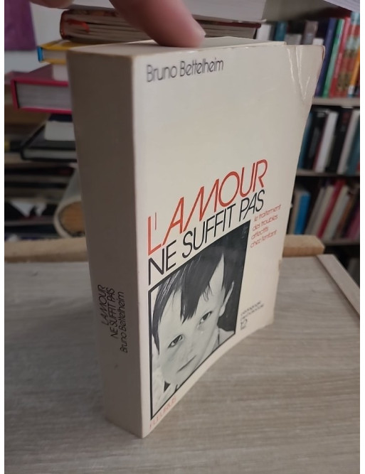 Le traitement des troubles affectifs chez l'enfant - L'amour ne suffit pas