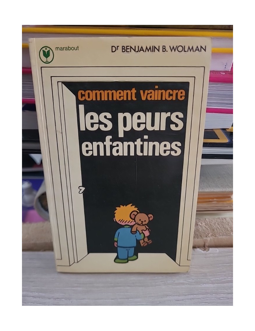 Comment vaincre les peurs enfantines - Dr Benjamin Wolman