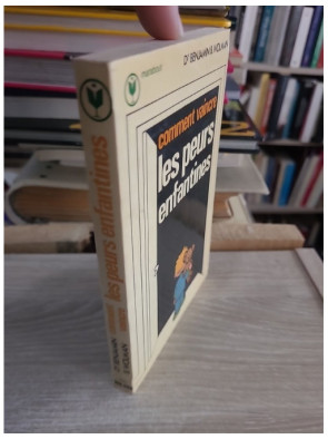 Comment vaincre les peurs enfantines - Dr Benjamin Wolman