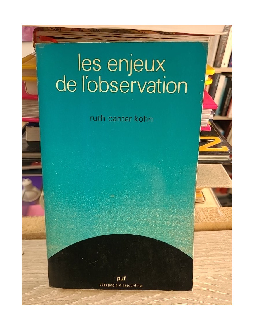 Les enjeux de l'observation - Ruth Canter Kohn