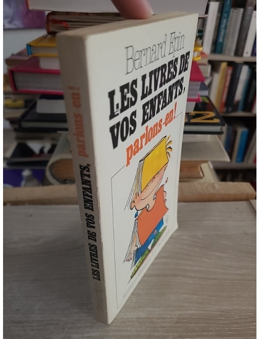 Les livres de vos enfants, parlons-en ! - Bernard Epin