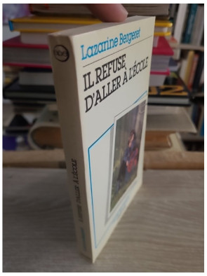 Il refuse d'aller à l'école - Lazarine Bergeret